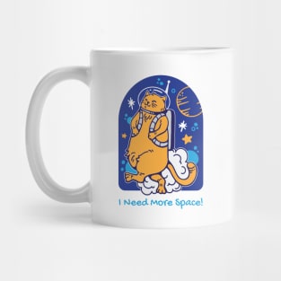 I Need More Space Mug